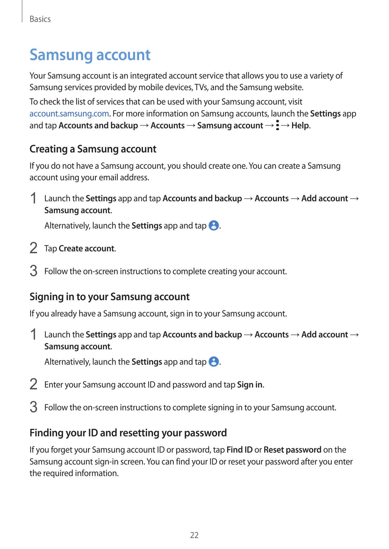BasicsSamsung accountYour Samsung account is an integrated account service that allows you to use a variety ofSamsung services p