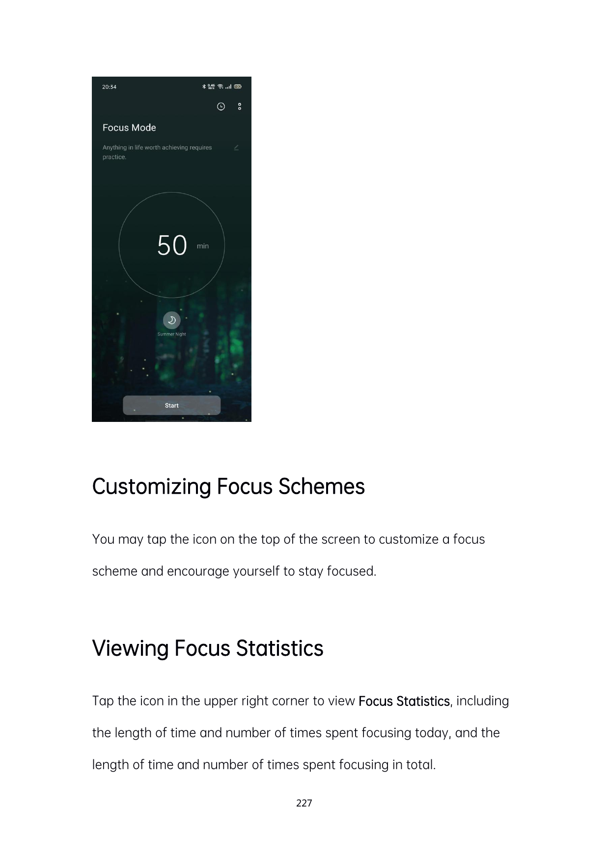 Customizing Focus SchemesYou may tap the icon on the top of the screen to customize a focusscheme and encourage yourself to stay