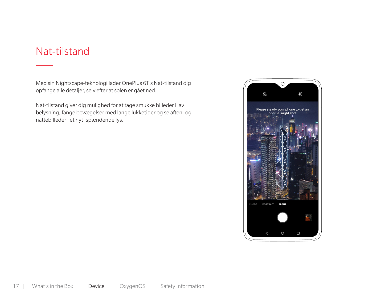 Nat-tilstandMed sin Nightscape-teknologi lader OnePlus 6T’s Nat-tilstand digopfange alle detaljer, selv efter at solen er gået n
