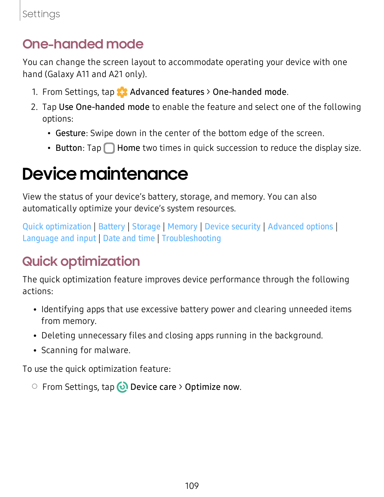 SettingsOne-handed modeYou can change the screen layout to accommodate operating your device with onehand (Galaxy A11 and A21 on