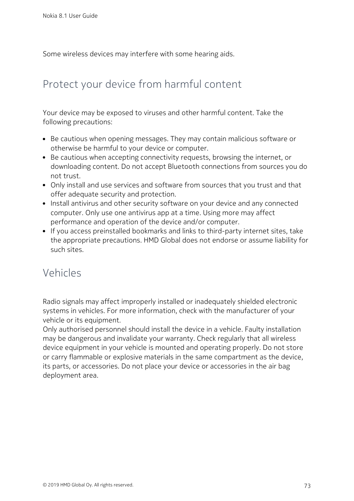 Nokia 8.1 User GuideSome wireless devices may interfere with some hearing aids.Protect your device from harmful contentYour devi