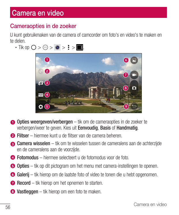 Camera en videoCameraopties in de zoekerU kunt gebruikmaken van de camera of camcorder om foto's en video's te maken ente delen.