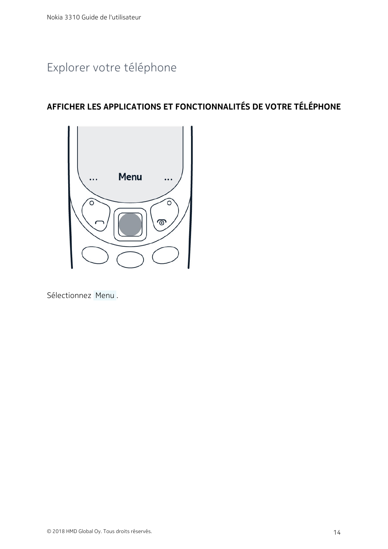 Nokia 3310 Guide de l'utilisateurExplorer votre téléphoneAFFICHER LES APPLICATIONS ET FONCTIONNALITÉS DE VOTRE TÉLÉPHONESélectio