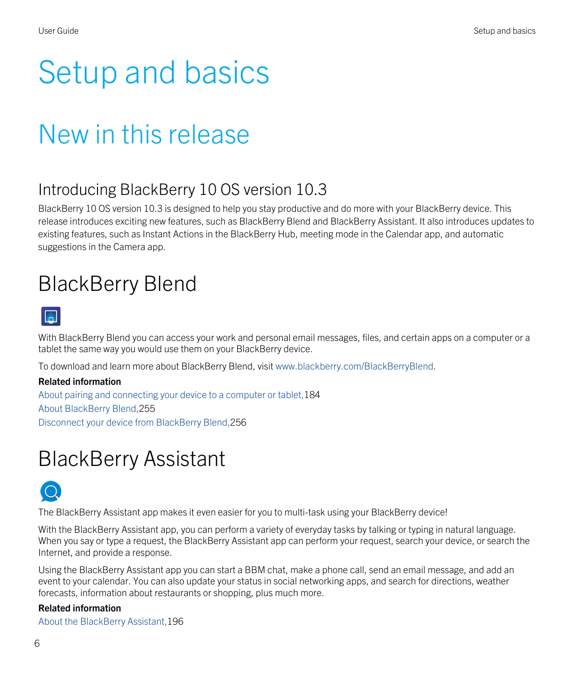 User GuideSetup and basicsSetup and basicsNew in this releaseIntroducing BlackBerry 10 OS version 10.3BlackBerry 10 OS version 1