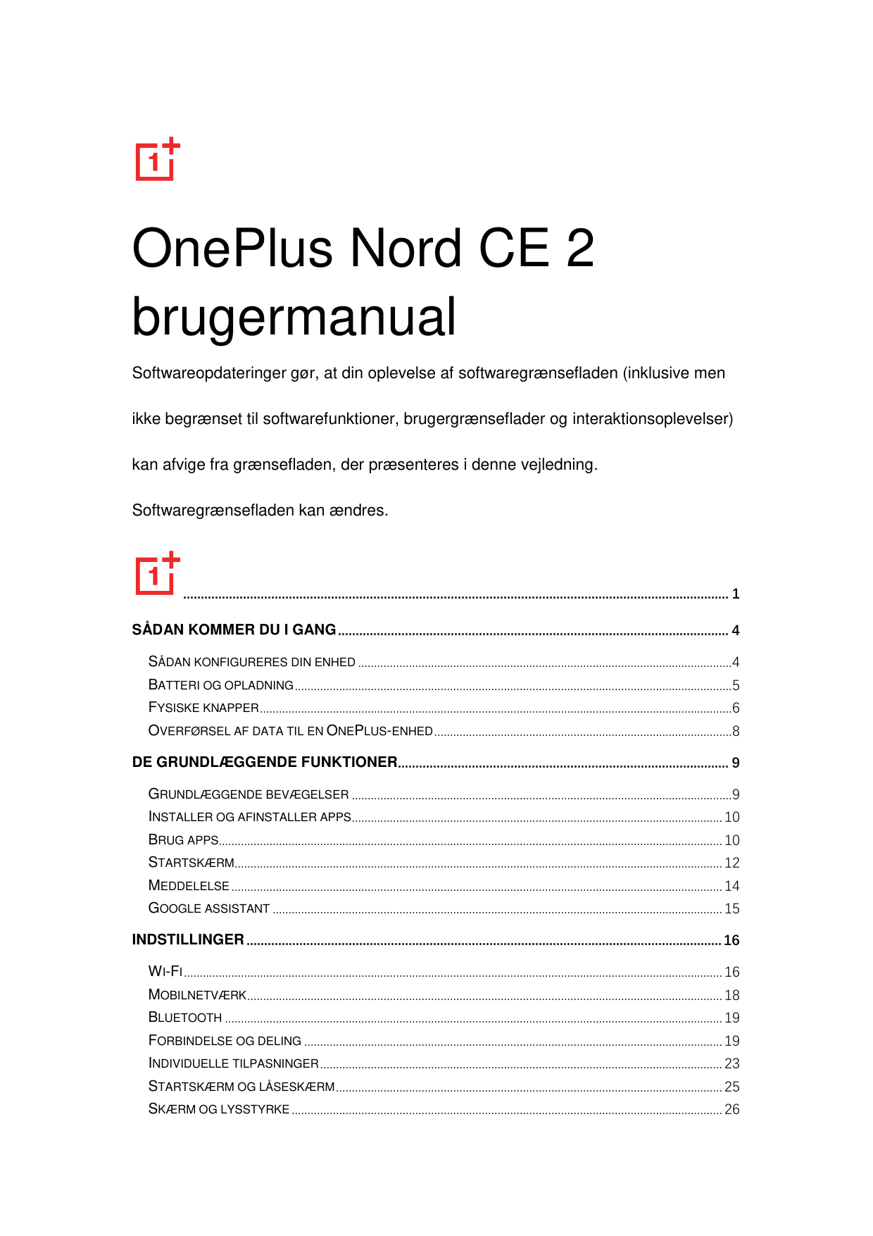 OnePlus Nord CE 2brugermanualSoftwareopdateringer gør, at din oplevelse af softwaregræ nsefladen (inklusive menikke begræ nset t