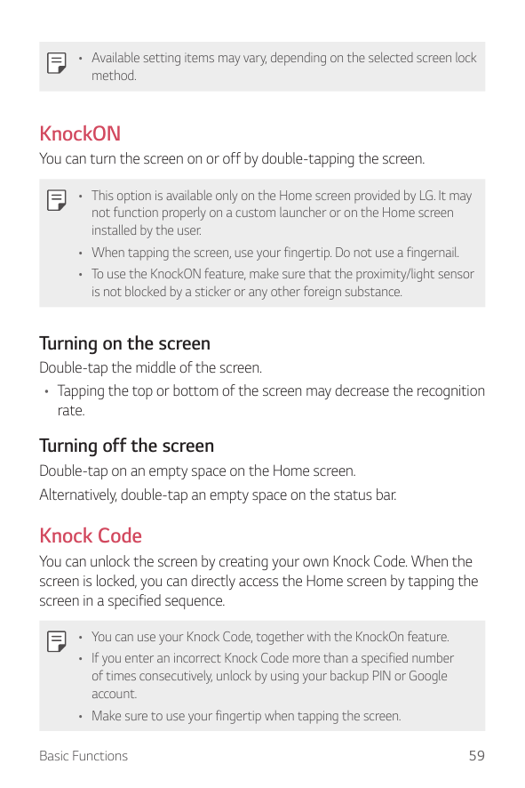 • Available setting items may vary, depending on the selected screen lockmethod.KnockONYou can turn the screen on or off by doub
