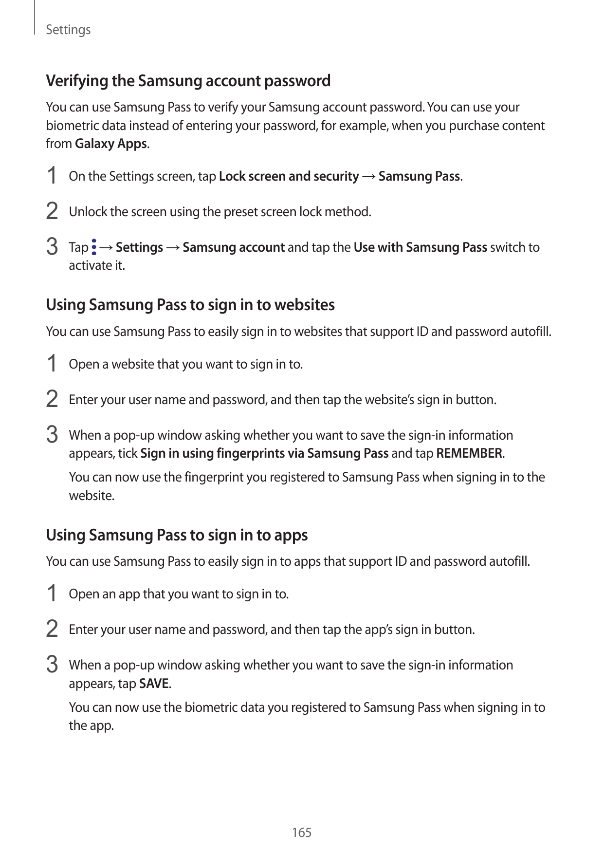 SettingsVerifying the Samsung account passwordYou can use Samsung Pass to verify your Samsung account password. You can use your