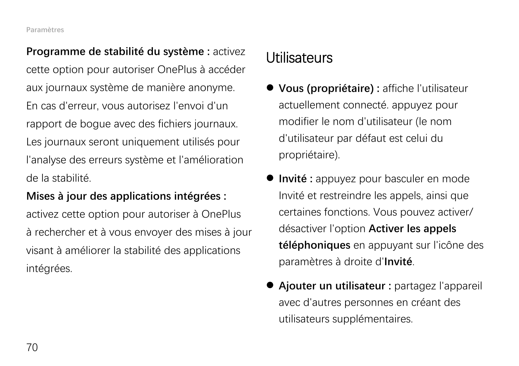 ParamètresProgramme de stabilité du système : activezcette option pour autoriser OnePlus à accéderaux journaux système de manièr