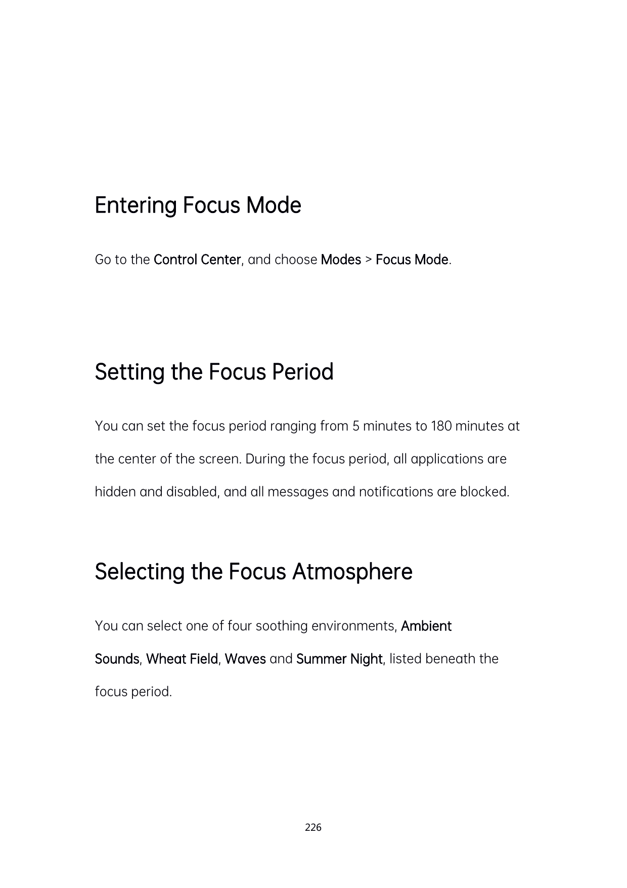 Entering Focus ModeGo to the Control Center, and choose Modes > Focus Mode.Setting the Focus PeriodYou can set the focus period 