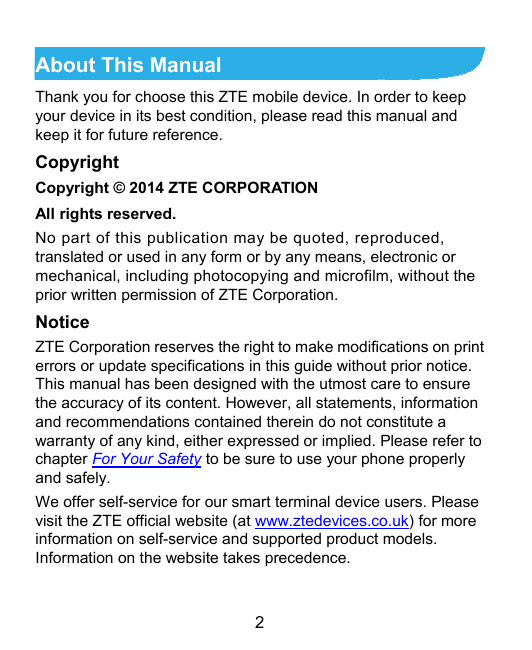 About This ManualThank you for choose this ZTE mobile device. In order to keepyour device in its best condition, please read thi
