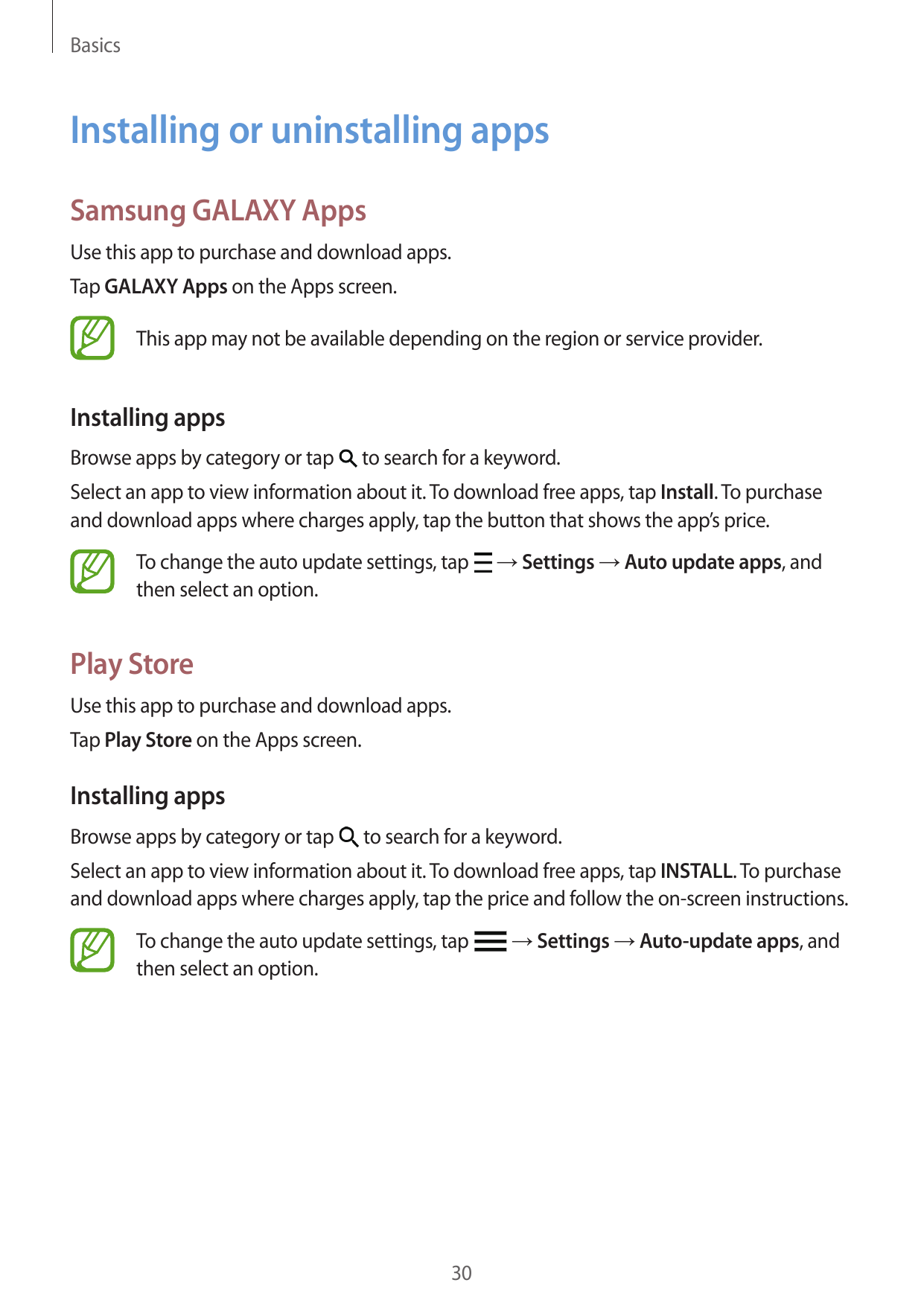 BasicsInstalling or uninstalling appsSamsung GALAXY AppsUse this app to purchase and download apps.Tap GALAXY Apps on the Apps s