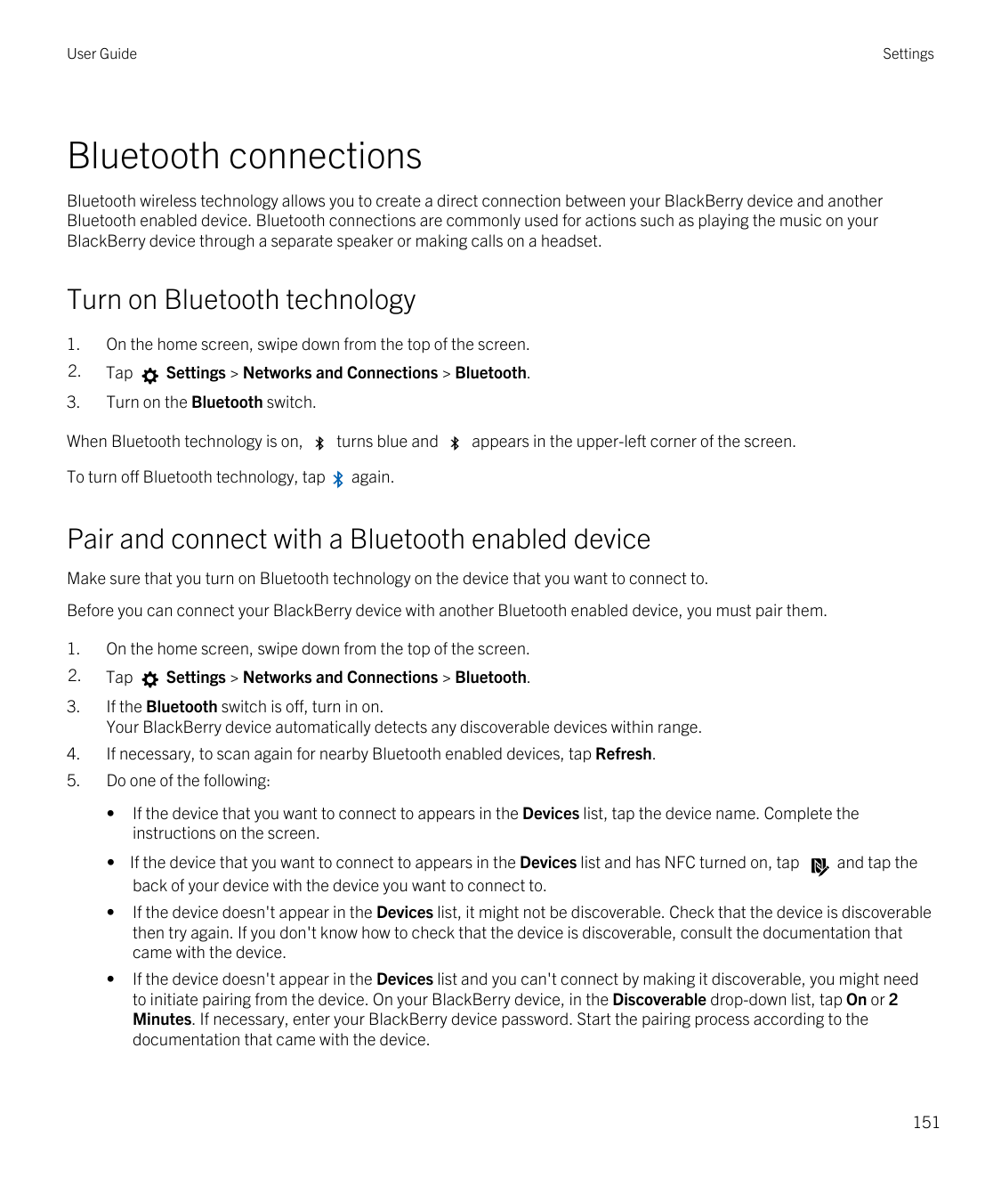 User GuideSettingsBluetooth connectionsBluetooth wireless technology allows you to create a direct connection between your Black