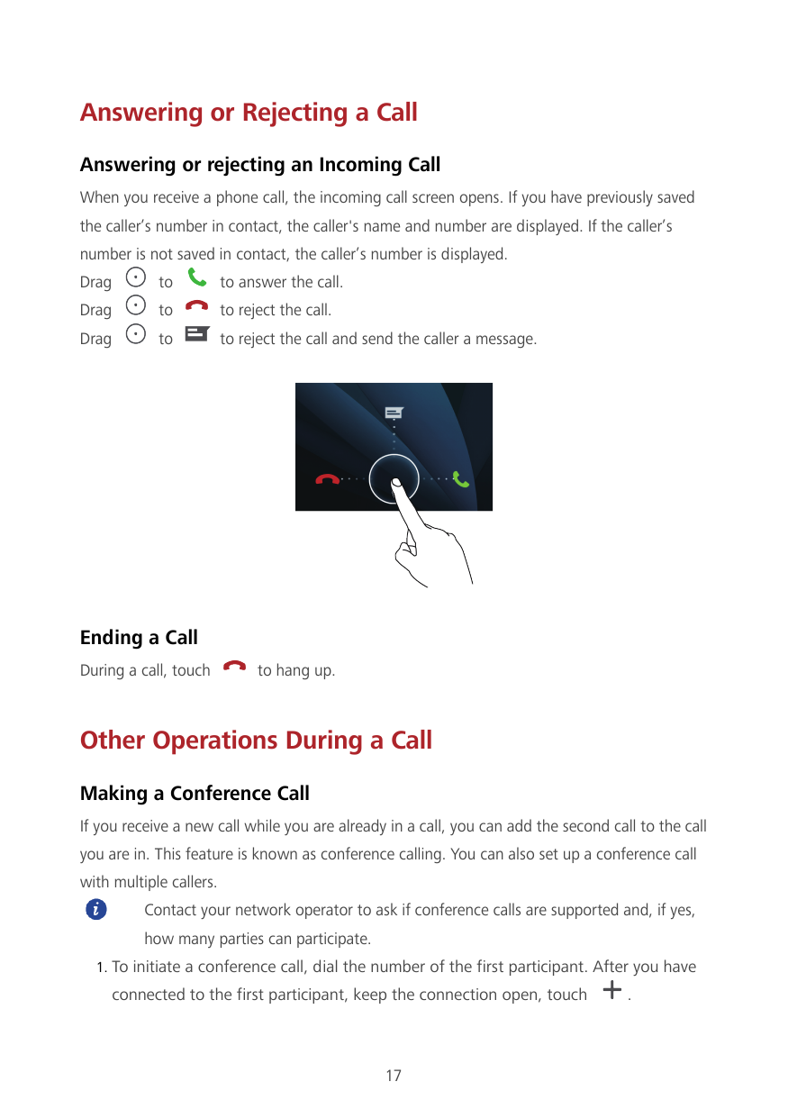 Answering or Rejecting a CallAnswering or rejecting an Incoming CallWhen you receive a phone call, the incoming call screen open