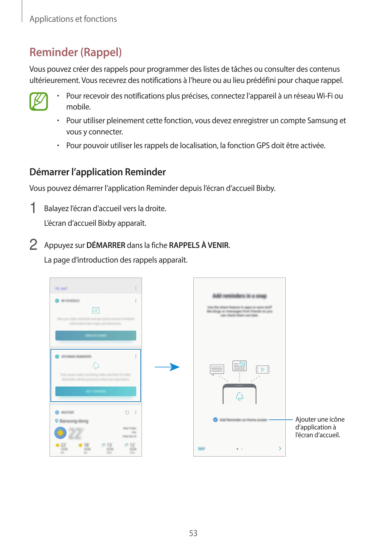 Applications et fonctionsReminder (Rappel)Vous pouvez créer des rappels pour programmer des listes de tâches ou consulter des co