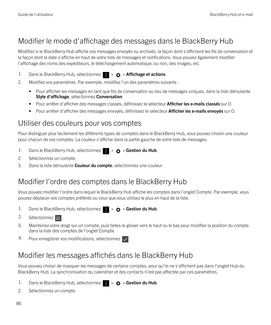 Guide de l'utilisateurBlackBerry Hub et e-mailModifier le mode d'affichage des messages dans le BlackBerry HubModifiez si le Bla
