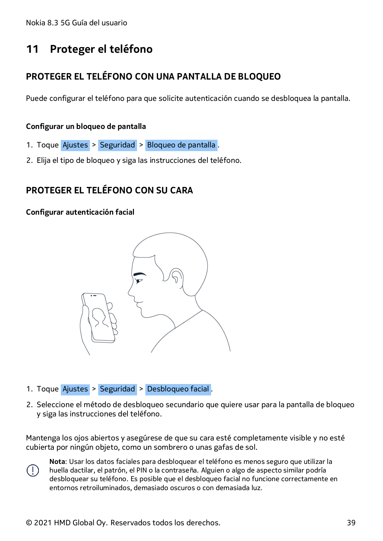 Nokia 8.3 5G Guía del usuario11Proteger el teléfonoPROTEGER EL TELÉFONO CON UNA PANTALLA DE BLOQUEOPuede configurar el teléfono 