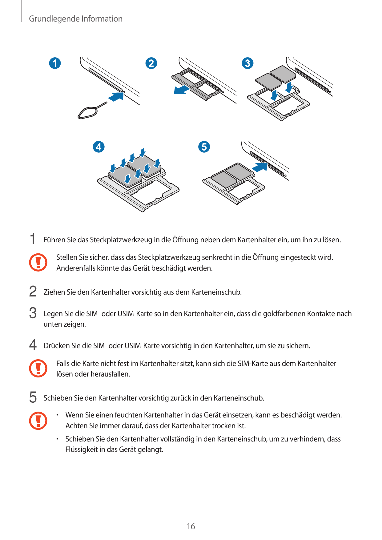 Grundlegende Information1 Führen Sie das Steckplatzwerkzeug in die Öffnung neben dem Kartenhalter ein, um ihn zu lösen.Stellen S