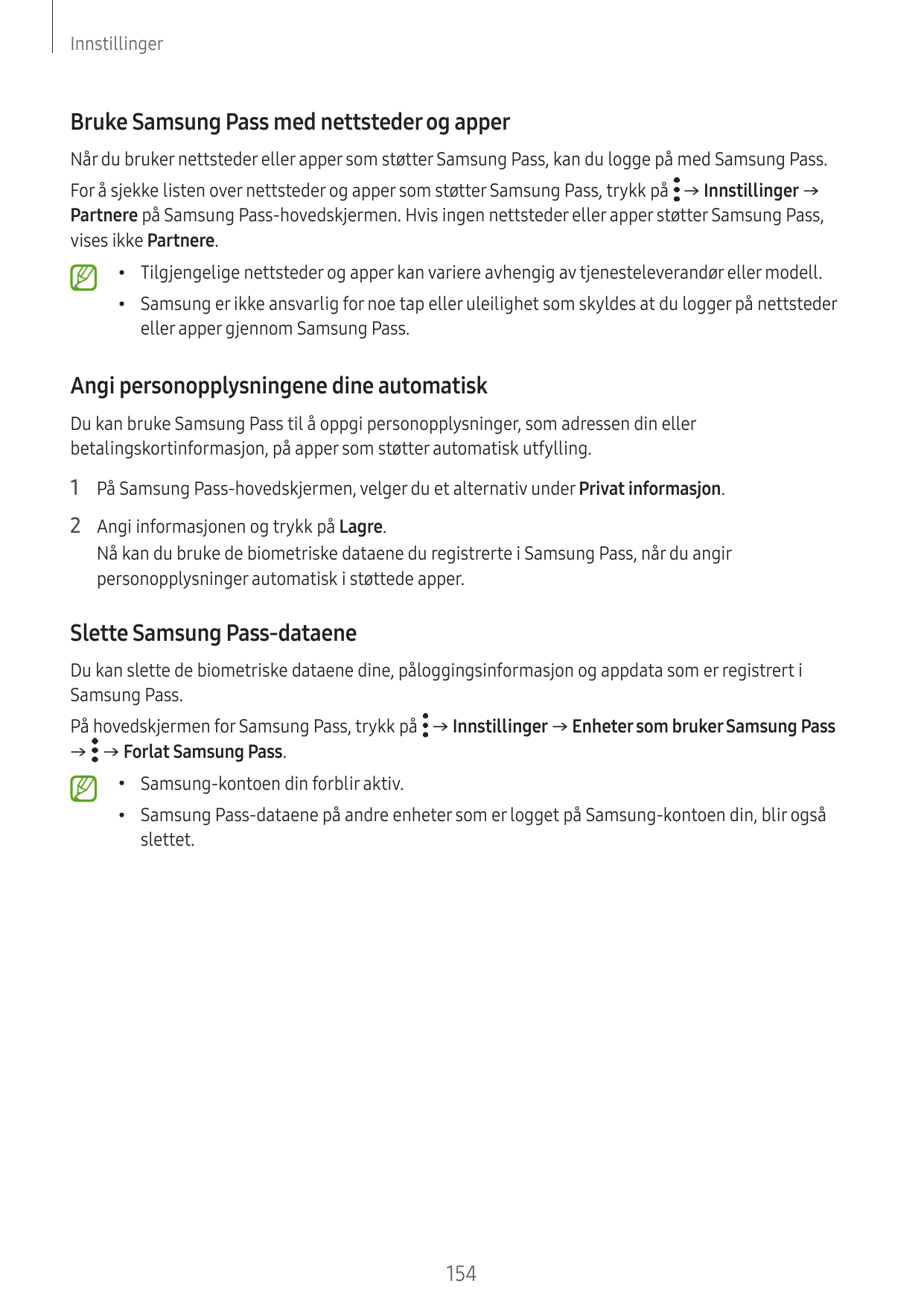 InnstillingerBruke Samsung Pass med nettsteder og apperNår du bruker nettsteder eller apper som støtter Samsung Pass, kan du log