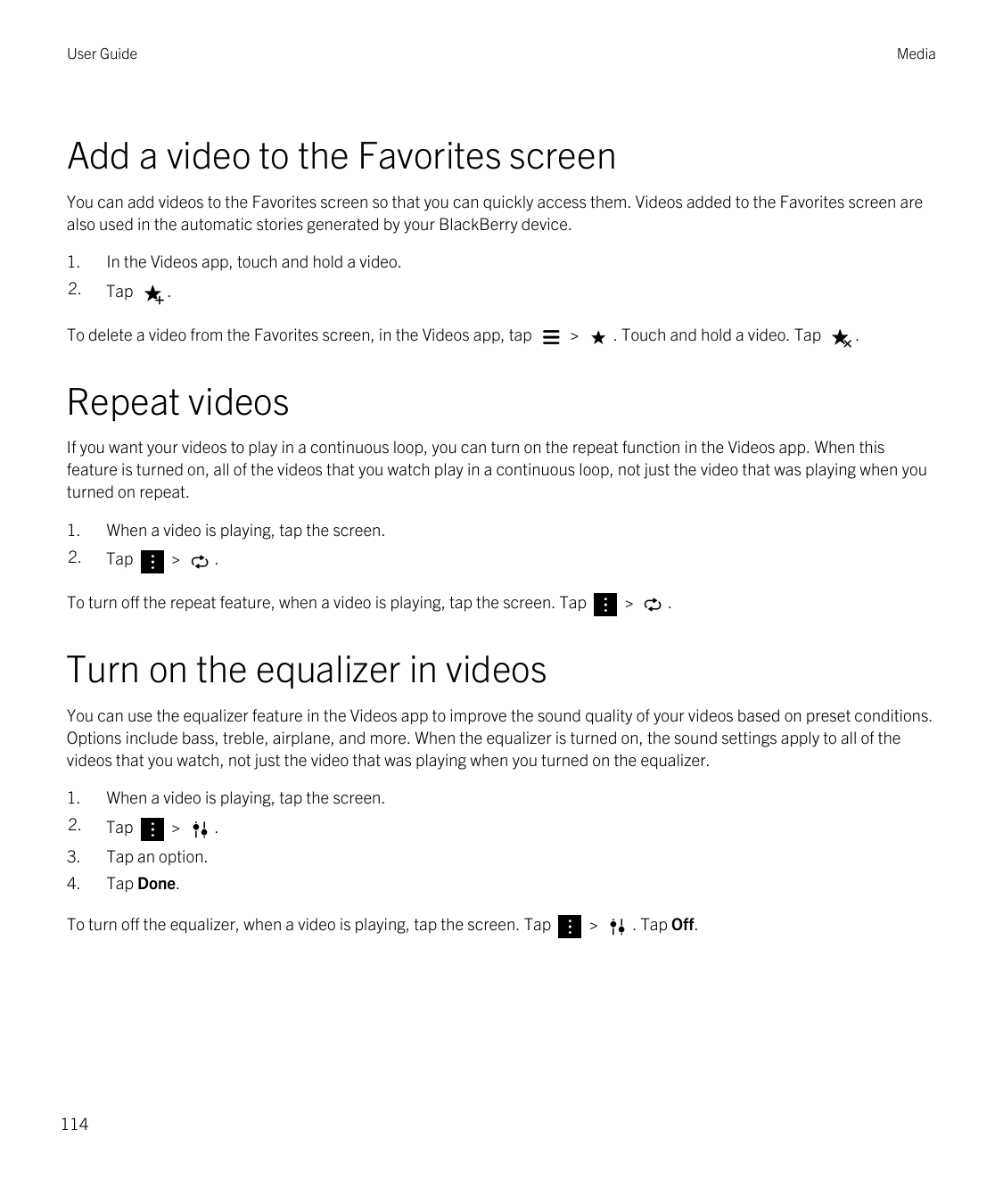 User GuideMediaAdd a video to the Favorites screenYou can add videos to the Favorites screen so that you can quickly access them