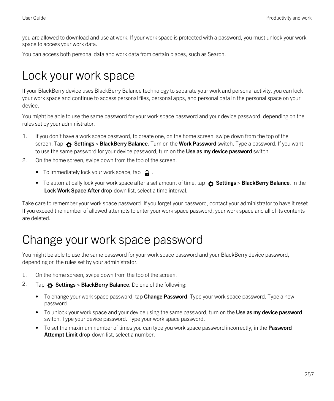 User GuideProductivity and workyou are allowed to download and use at work. If your work space is protected with a password, you