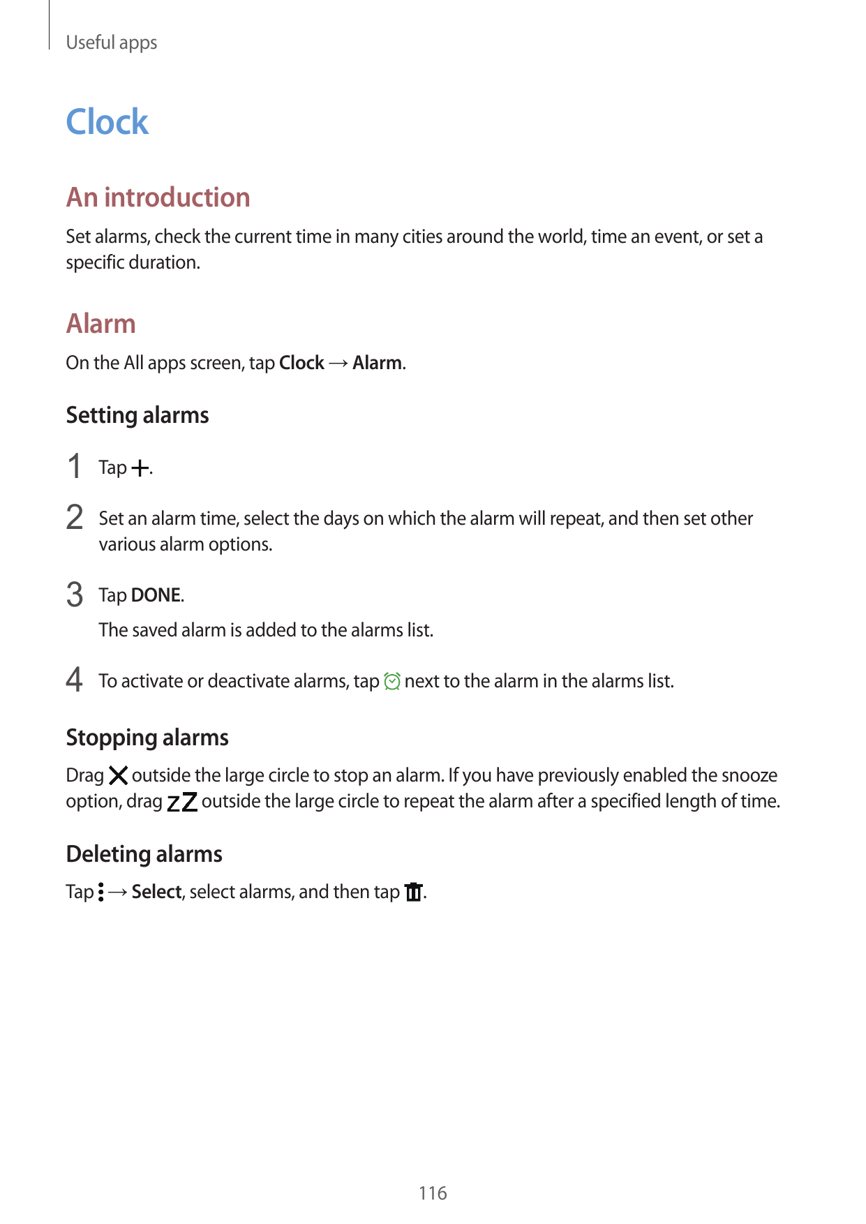 Useful appsClockAn introductionSet alarms, check the current time in many cities around the world, time an event, or set aspecif