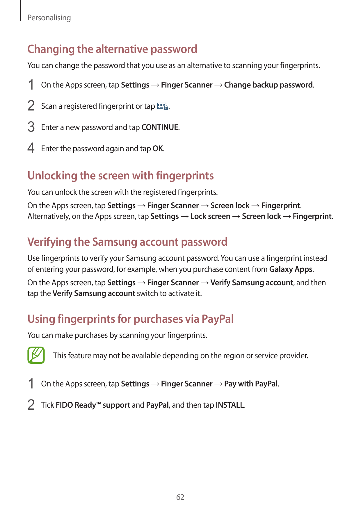 PersonalisingChanging the alternative passwordYou can change the password that you use as an alternative to scanning your finger