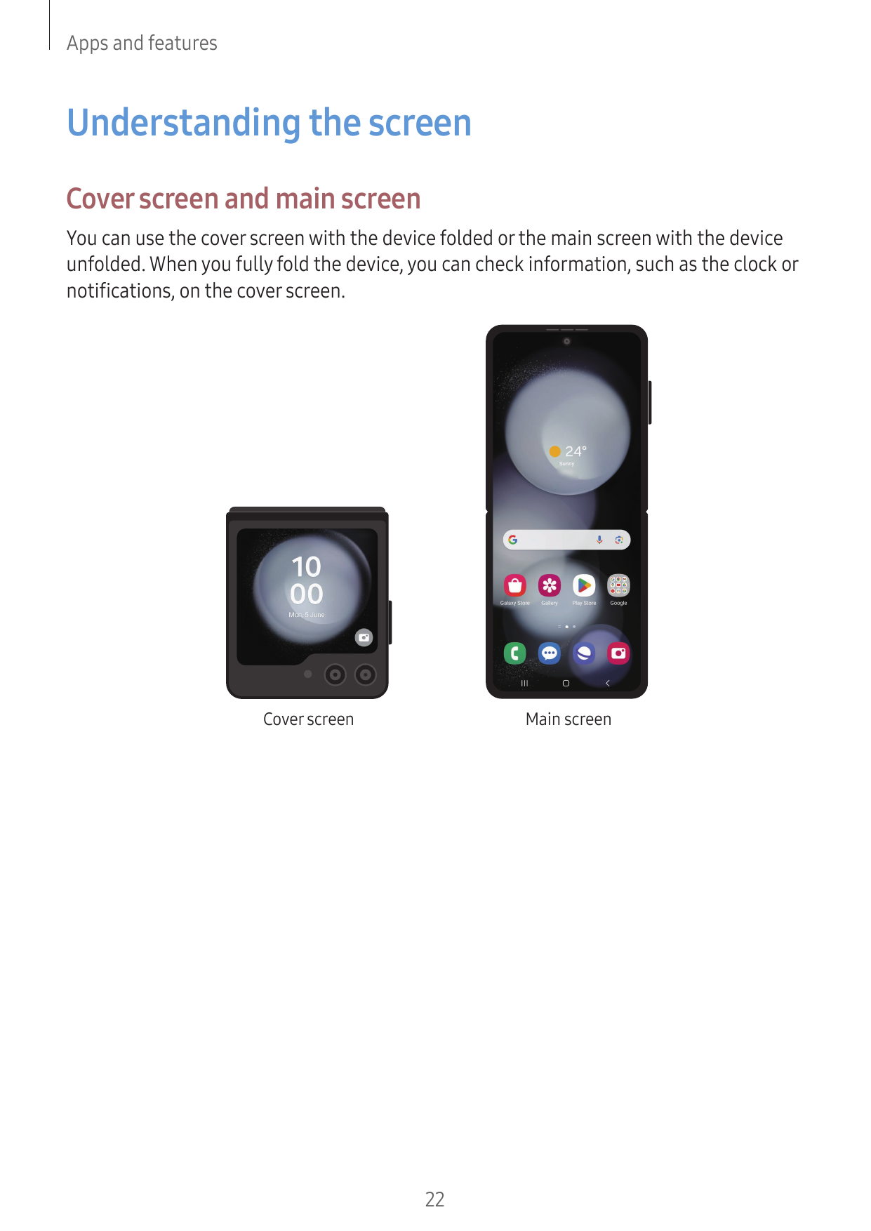 Apps and featuresUnderstanding the screenCover screen and main screenYou can use the cover screen with the device folded or the 