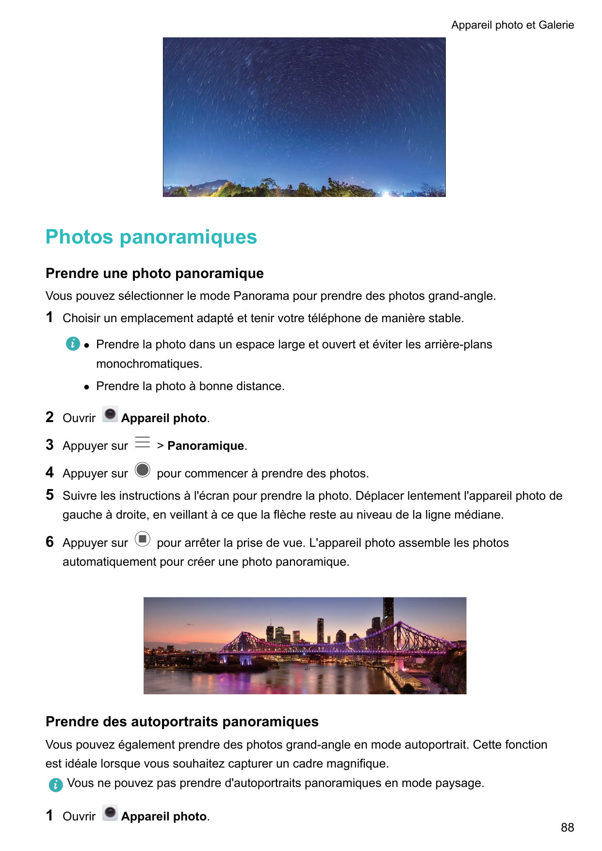 Appareil photo et GaleriePhotos panoramiquesPrendre une photo panoramiqueVous pouvez sélectionner le mode Panorama pour prendre 