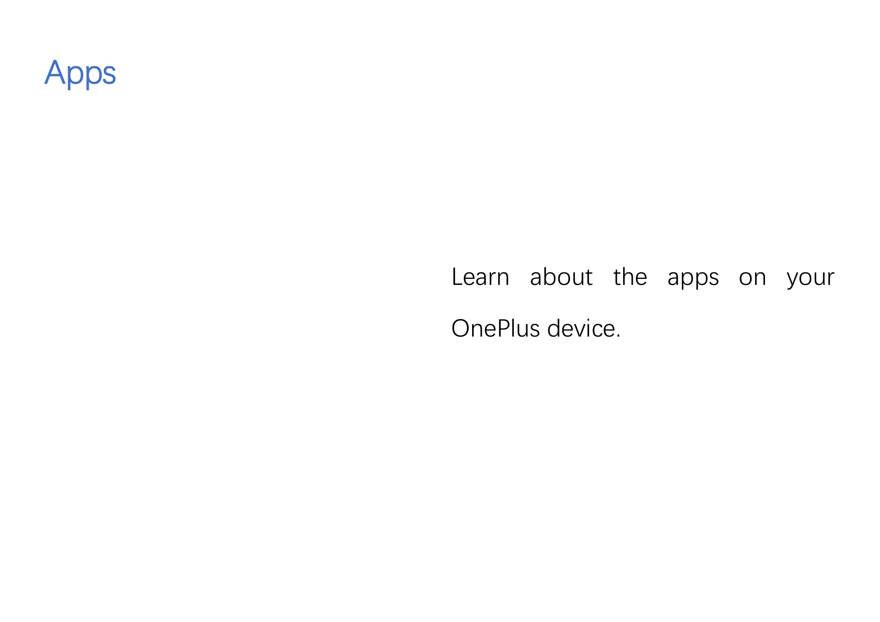 AppsAppsLearn about the apps on yourOnePlus device.