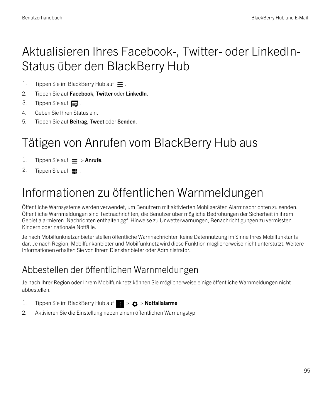 BenutzerhandbuchBlackBerry Hub und E-MailAktualisieren Ihres Facebook-, Twitter- oder LinkedInStatus über den BlackBerry Hub1.Ti