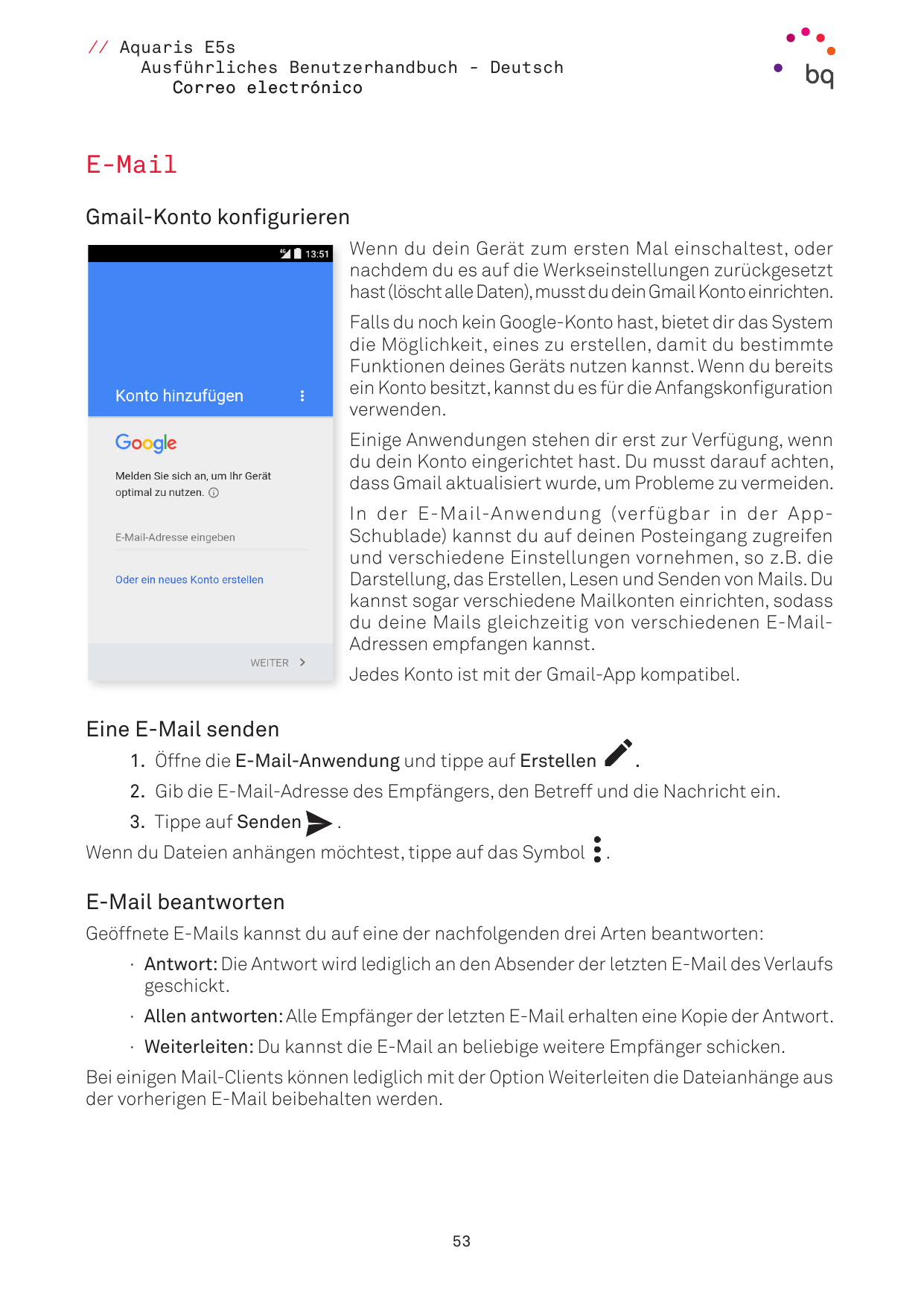 // Aquaris E5sAusführliches Benutzerhandbuch - DeutschCorreo electrónicoE-MailGmail-Konto konfigurierenWenn du dein Gerät zum er