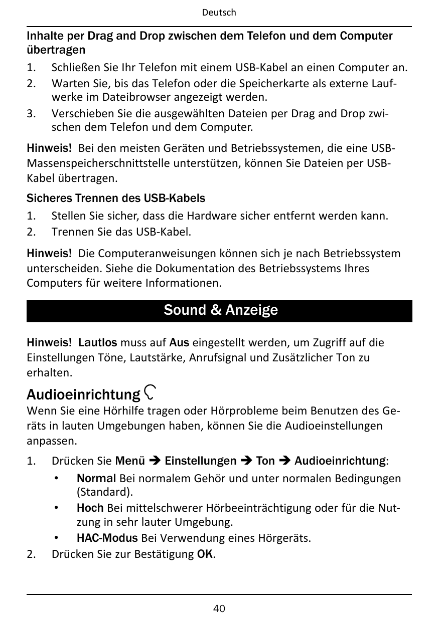 DeutschInhalte per Drag and Drop zwischen dem Telefon und dem Computerübertragen1. Schließen Sie Ihr Telefon mit einem USB-Kabel