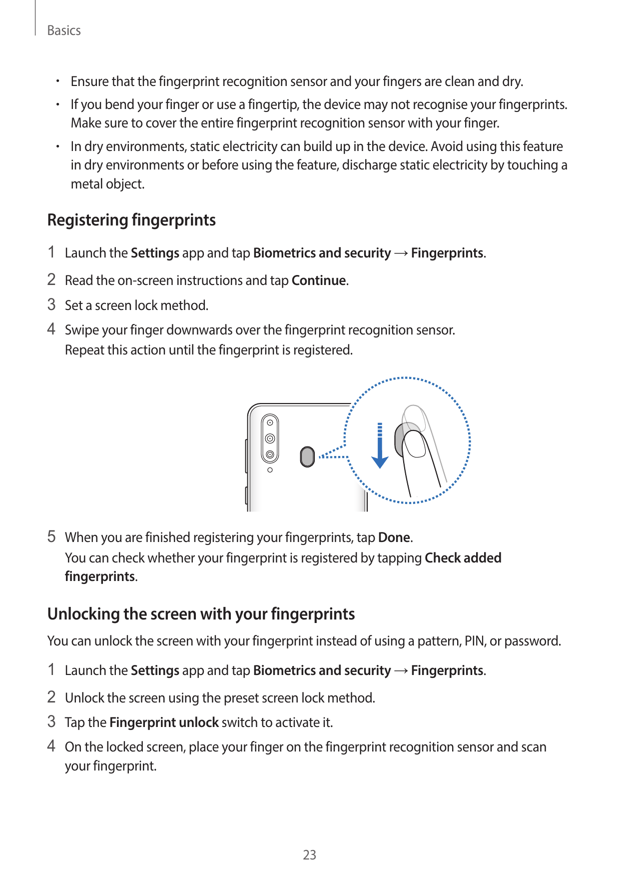 Basics• Ensure that the fingerprint recognition sensor and your fingers are clean and dry.• If you bend your finger or use a fin