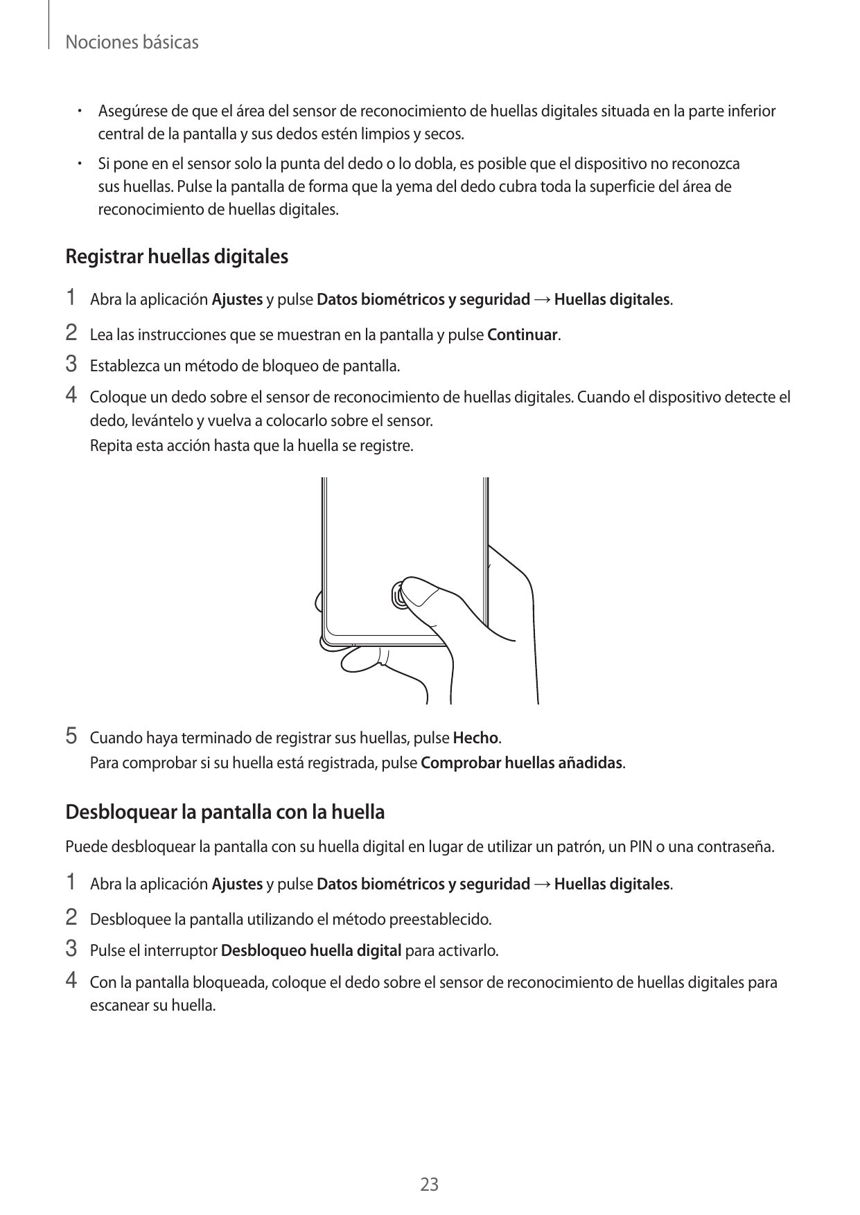 Nociones básicas•  Asegúrese de que el área del sensor de reconocimiento de huellas digitales situada en la parte inferiorcentra