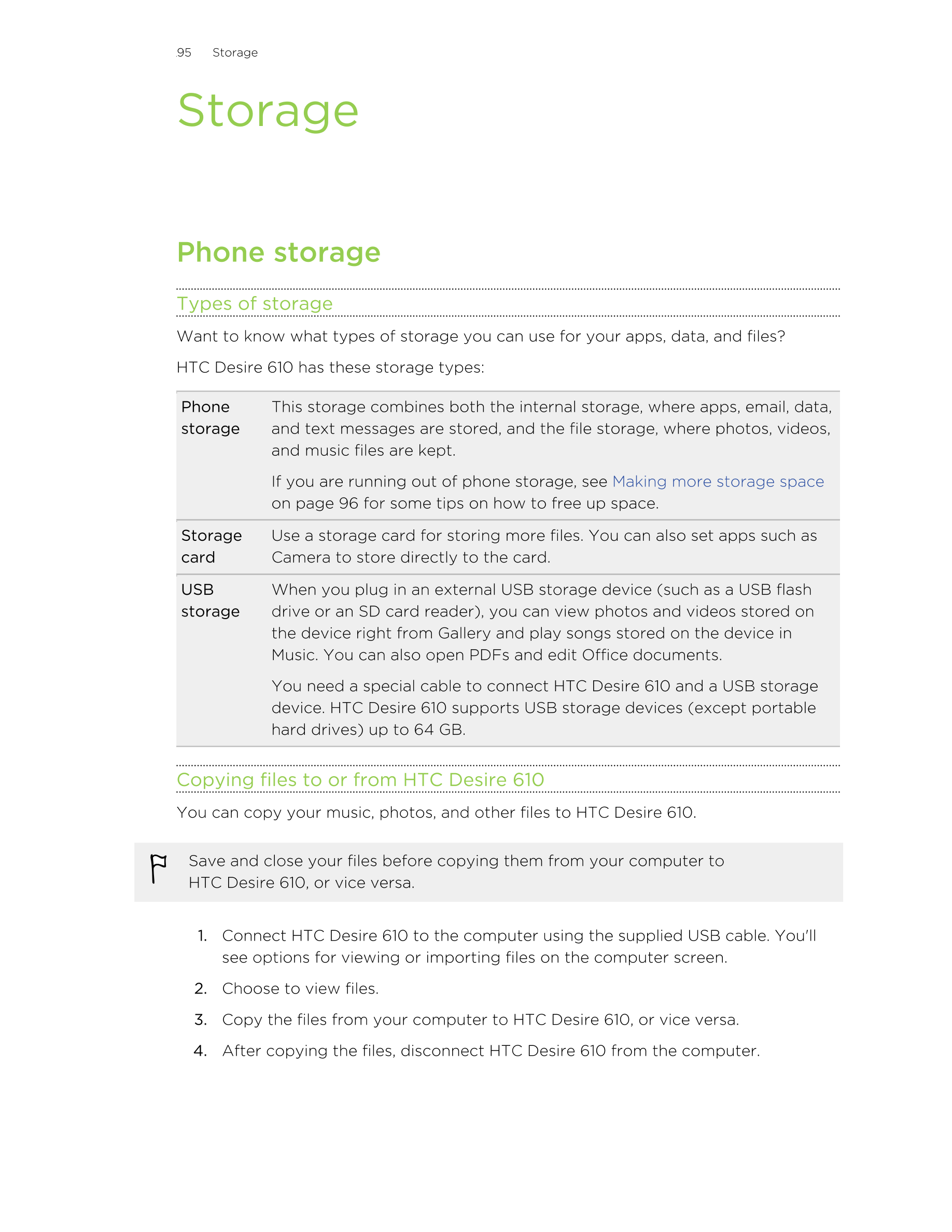 95      Storage
Storage
Phone storage
Types of storage
Want to know what types of storage you can use for your apps, data, and f