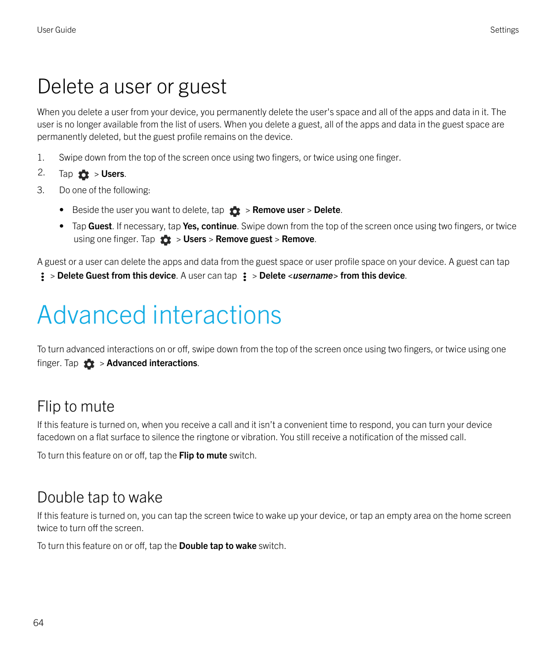 User GuideSettingsDelete a user or guestWhen you delete a user from your device, you permanently delete the user's space and all