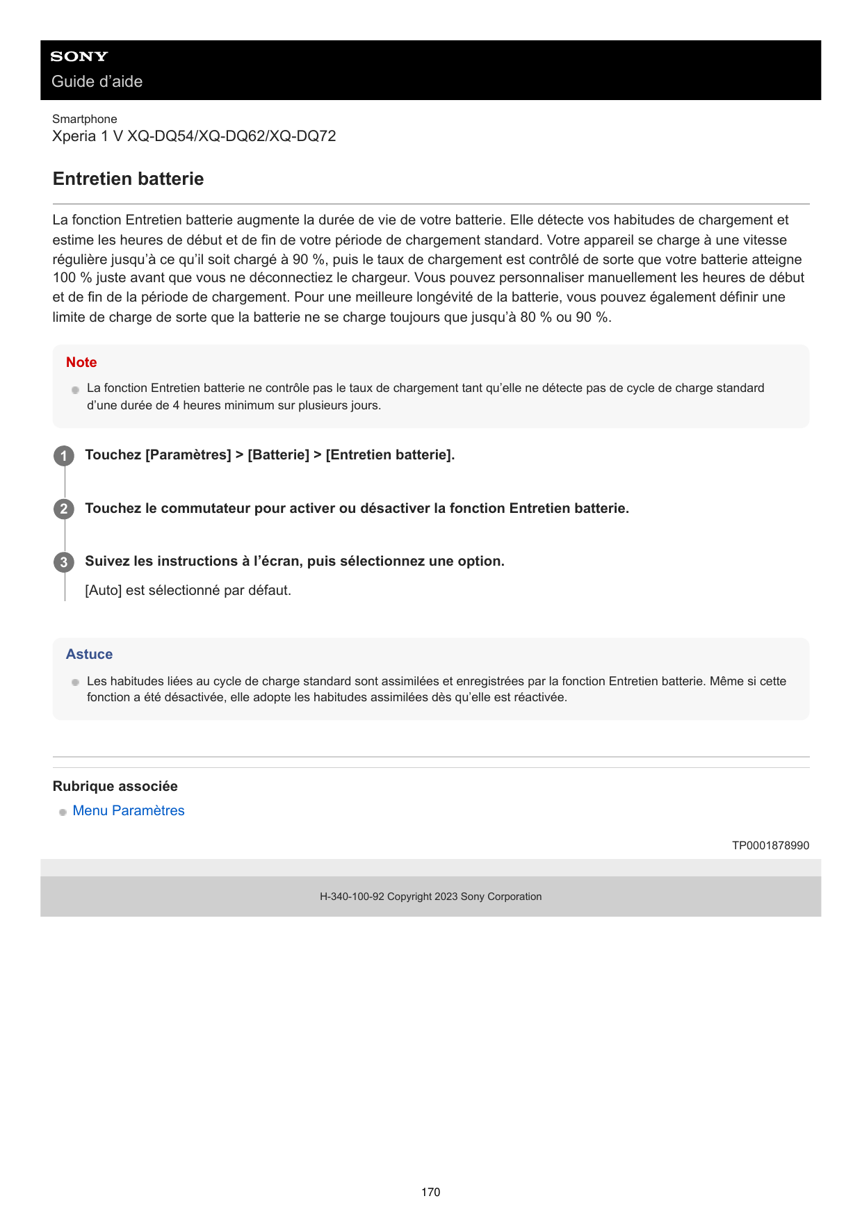 Guide d’aideSmartphoneXperia 1 V XQ-DQ54/XQ-DQ62/XQ-DQ72Entretien batterieLa fonction Entretien batterie augmente la durée de vi