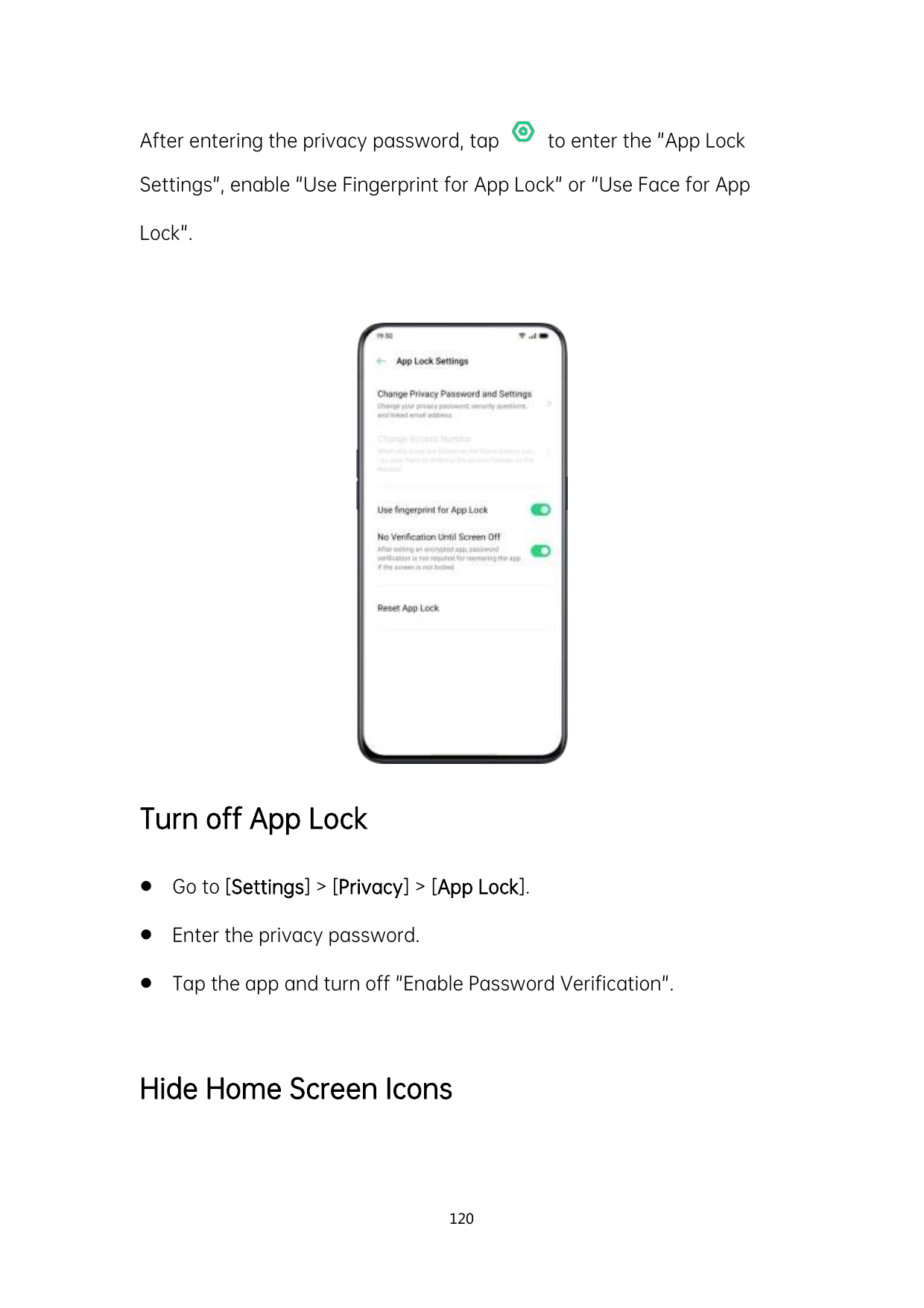 After entering the privacy password, tapto enter the "App LockSettings", enable "Use Fingerprint for App Lock" or "Use Face for 