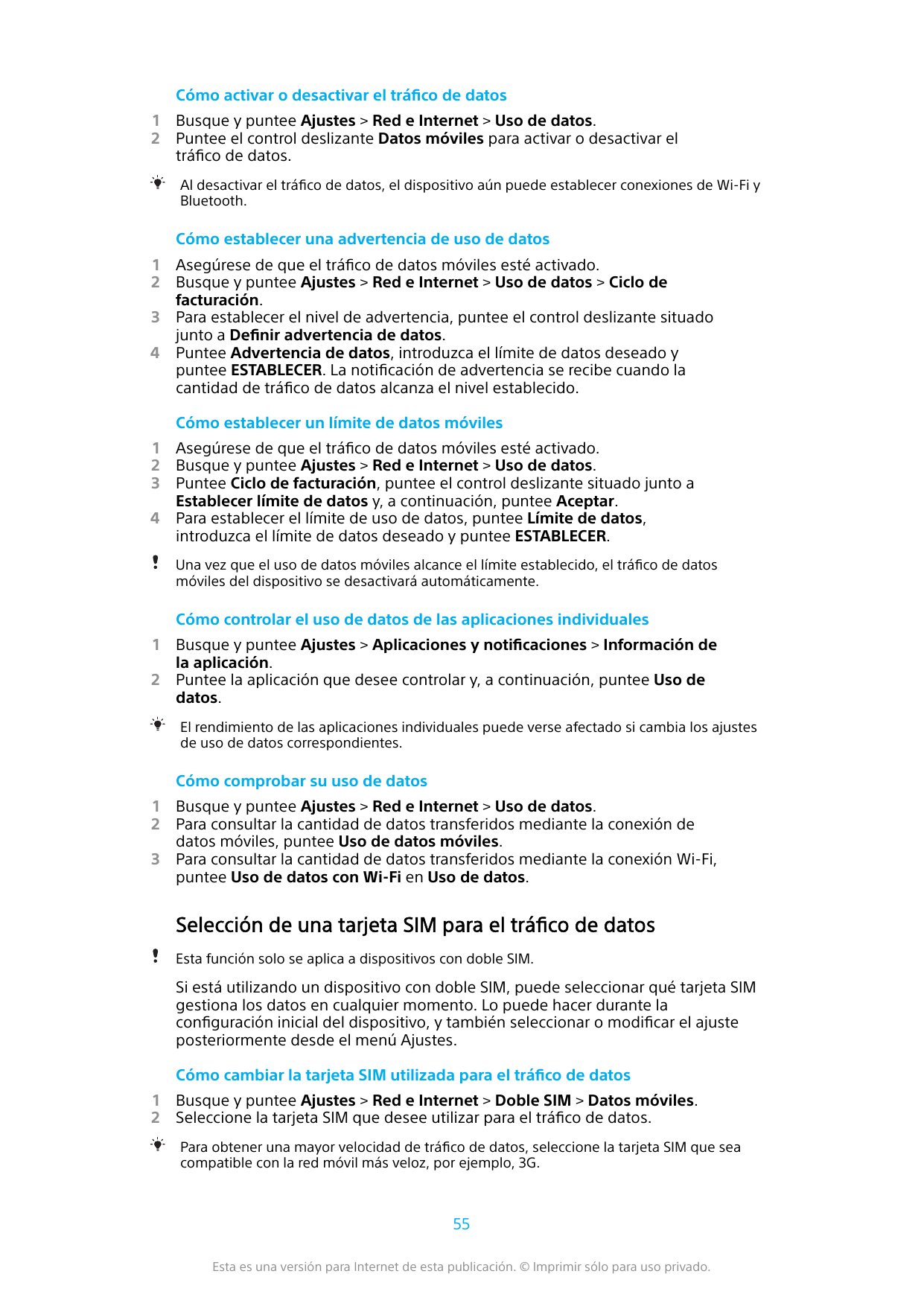 Cómo activar o desactivar el tráfico de datos12Busque y puntee Ajustes > Red e Internet > Uso de datos.Puntee el control desliza