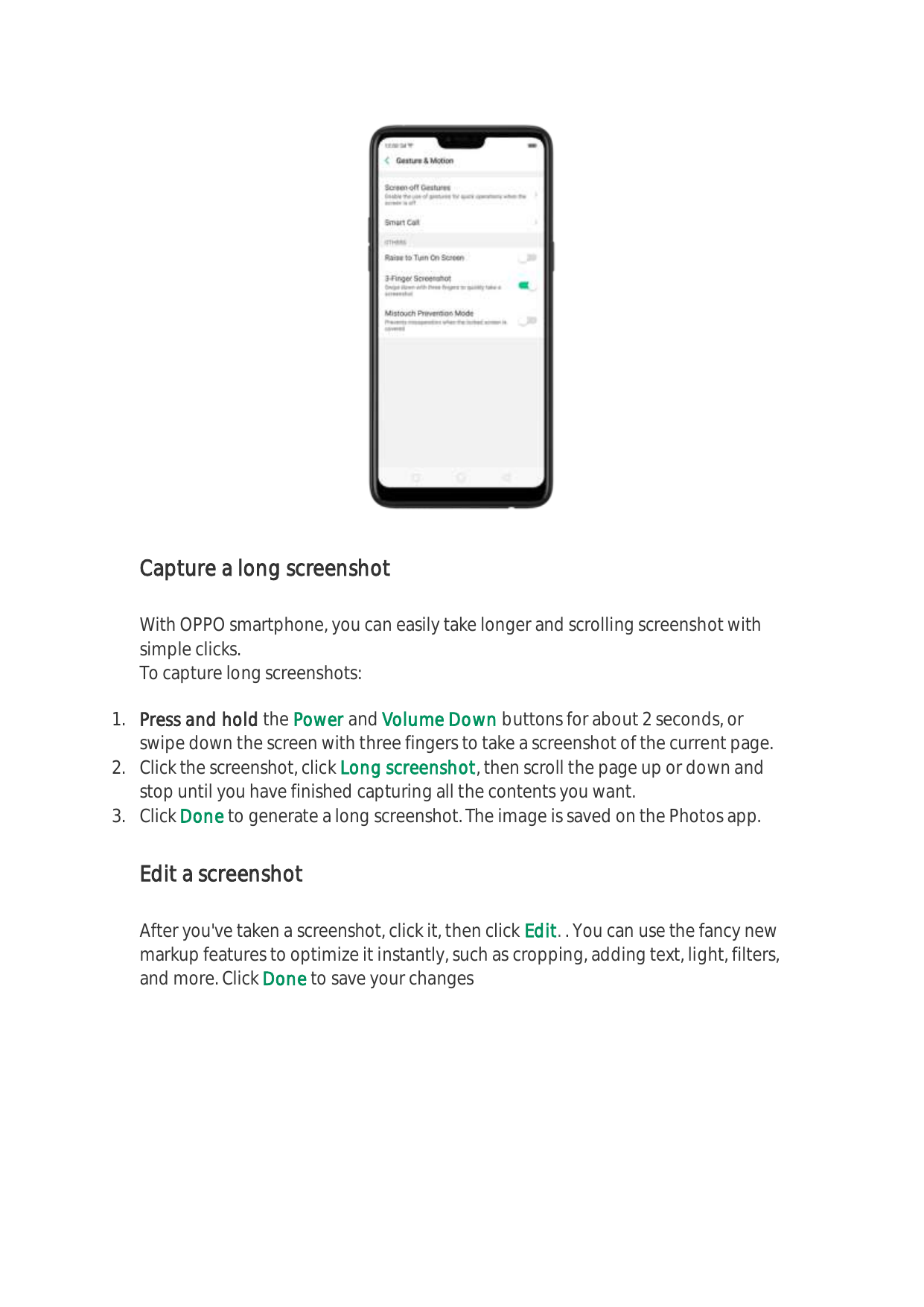 Capture a long screenshotWith OPPO smartphone, you can easily take longer and scrolling screenshot withsimple clicks.To capture 