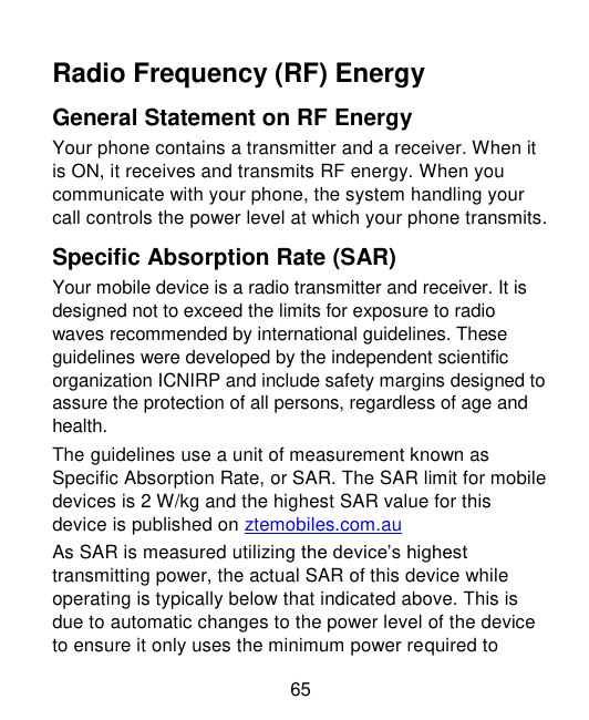 Radio Frequency (RF) EnergyGeneral Statement on RF EnergyYour phone contains a transmitter and a receiver. When itis ON, it rece