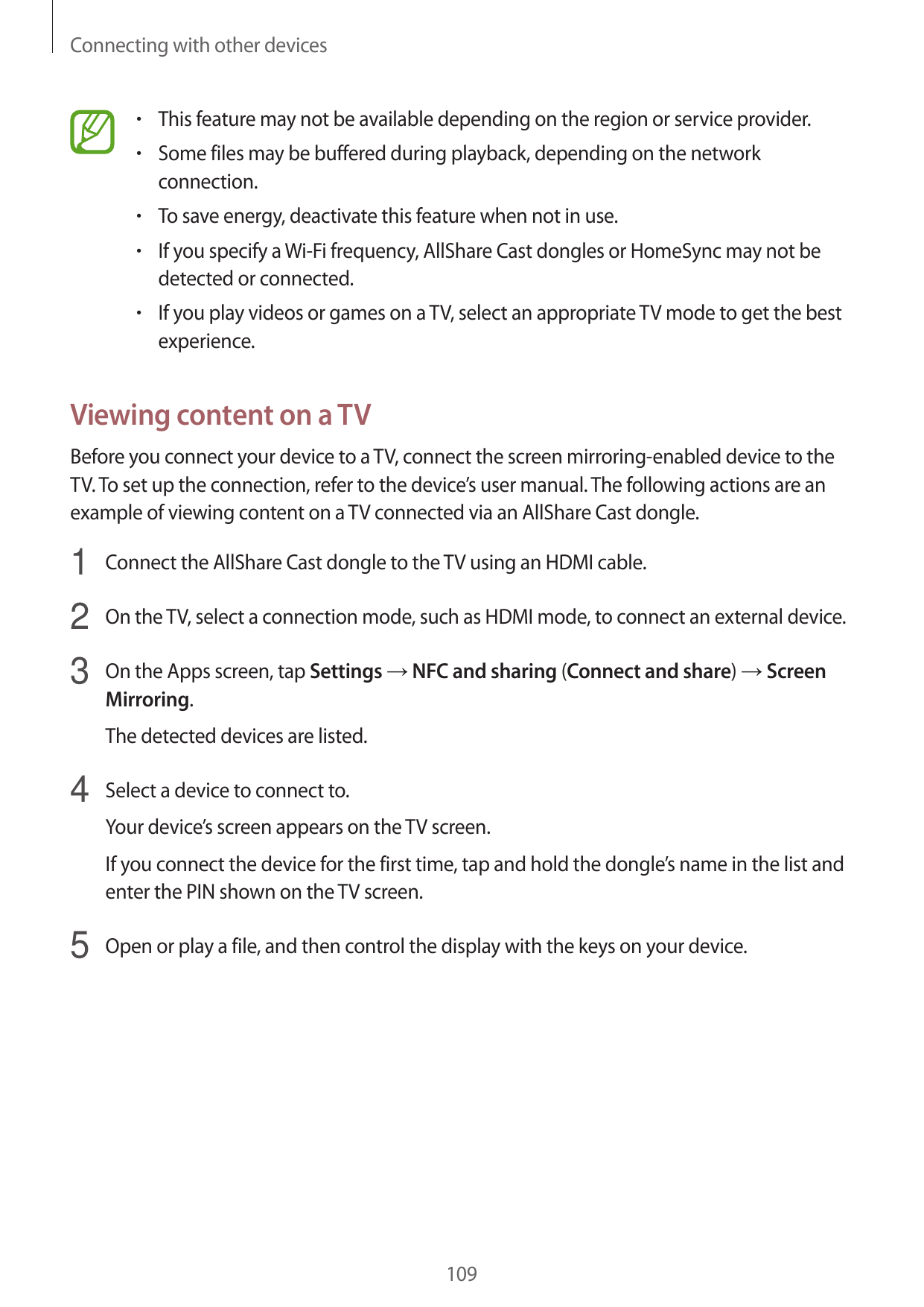 Connecting with other devices• This feature may not be available depending on the region or service provider.• Some files may be