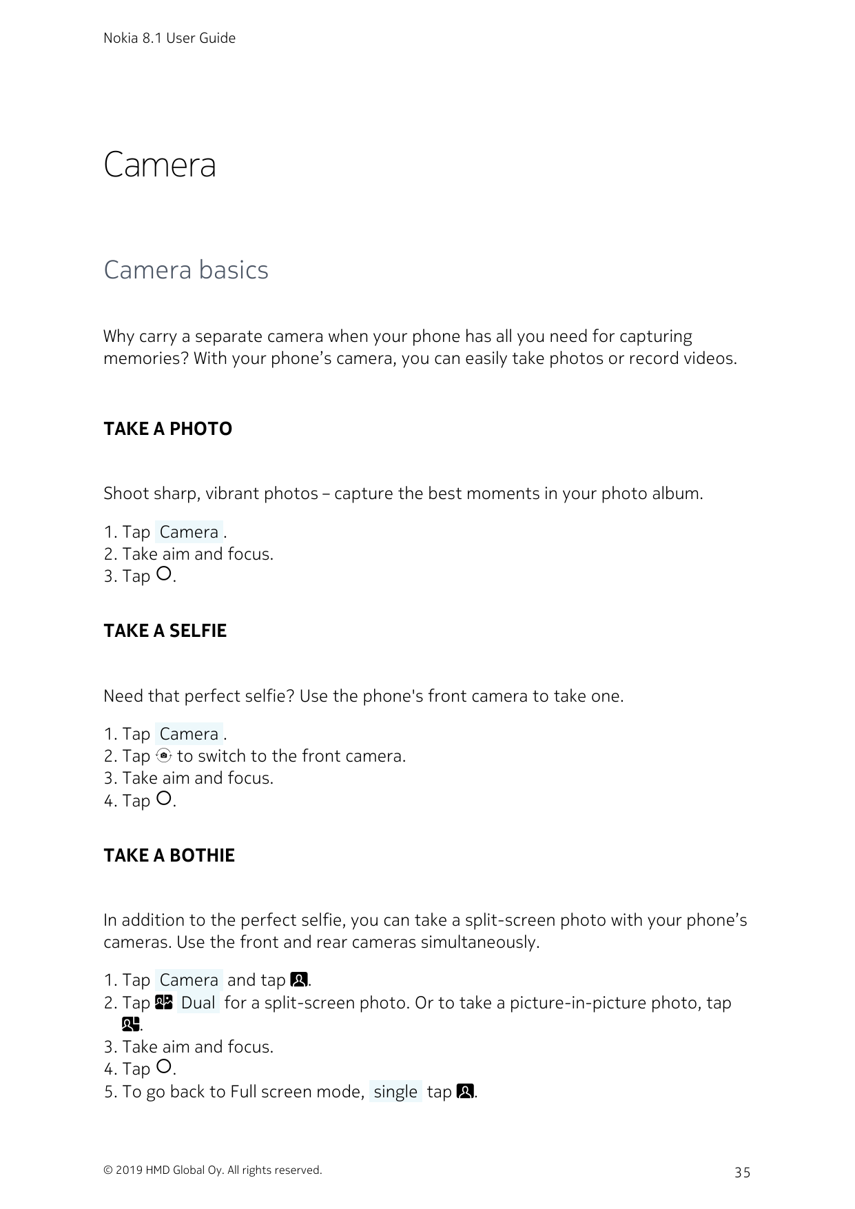 Nokia 8.1 User GuideCameraCamera basicsWhy carry a separate camera when your phone has all you need for capturingmemories? With 