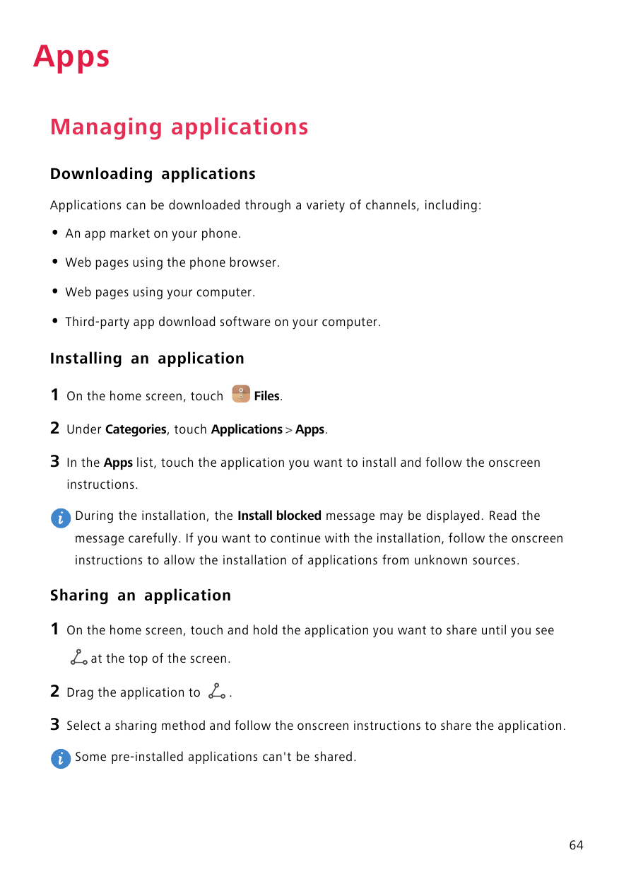 AppsManaging applicationsDownloading applicationsApplications can be downloaded through a variety of channels, including:•An app