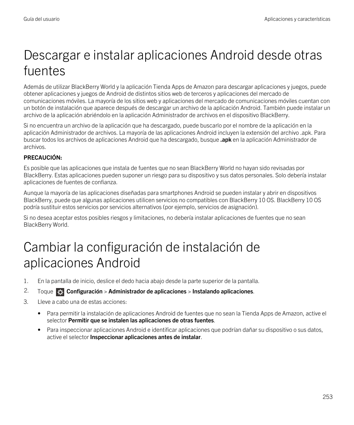 Guía del usuarioAplicaciones y característicasDescargar e instalar aplicaciones Android desde otrasfuentesAdemás de utilizar Bla