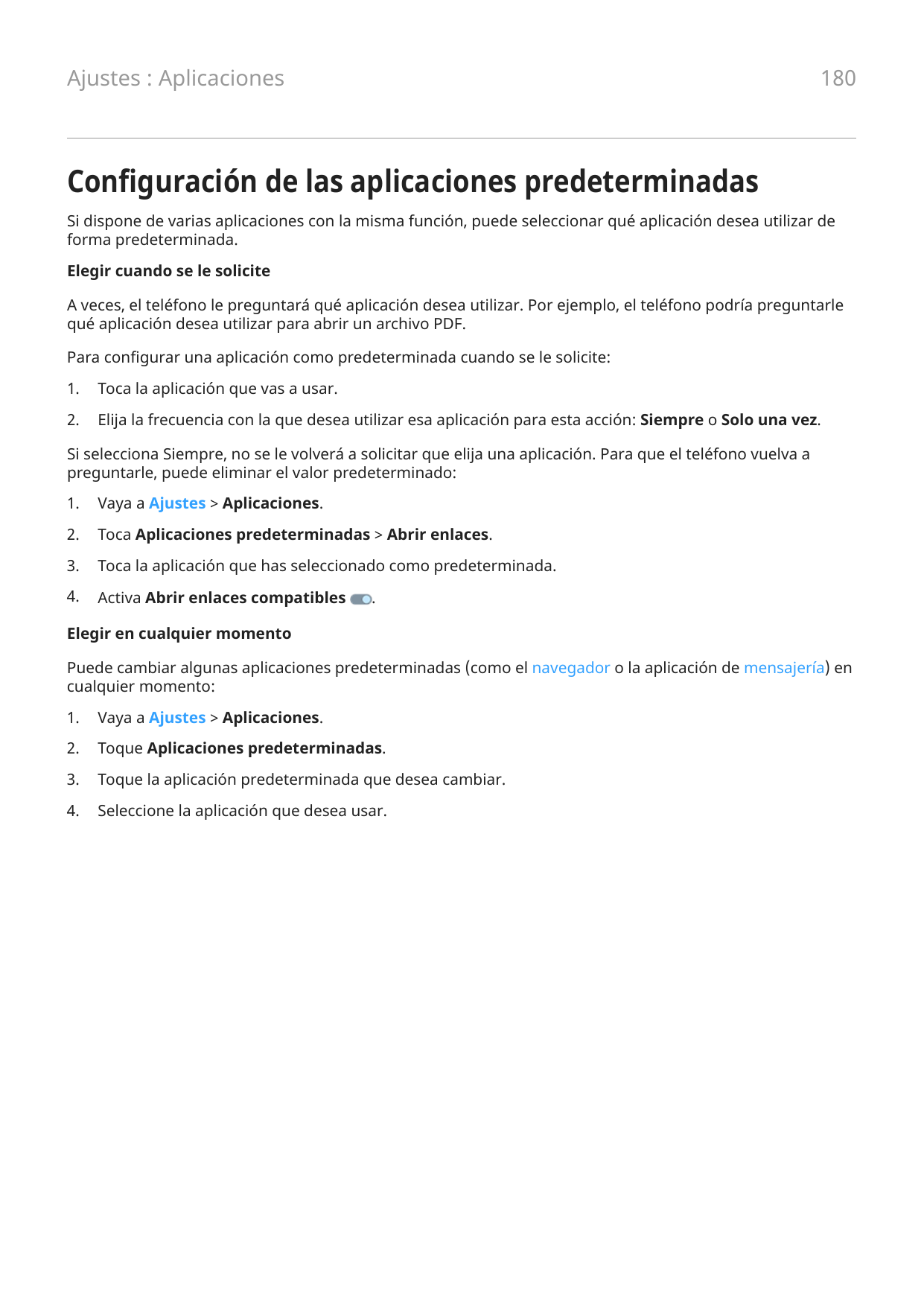 Ajustes : Aplicaciones180Configuración de las aplicaciones predeterminadasSi dispone de varias aplicaciones con la misma función