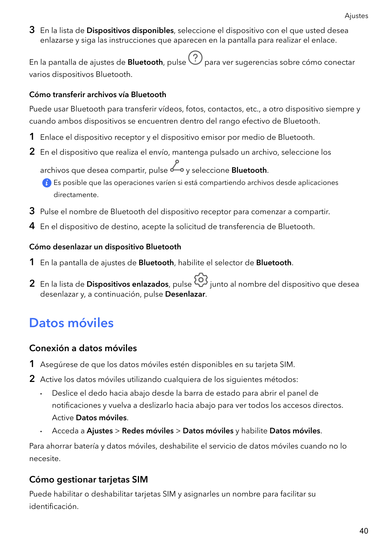 Ajustes3En la lista de Dispositivos disponibles, seleccione el dispositivo con el que usted deseaenlazarse y siga las instruccio