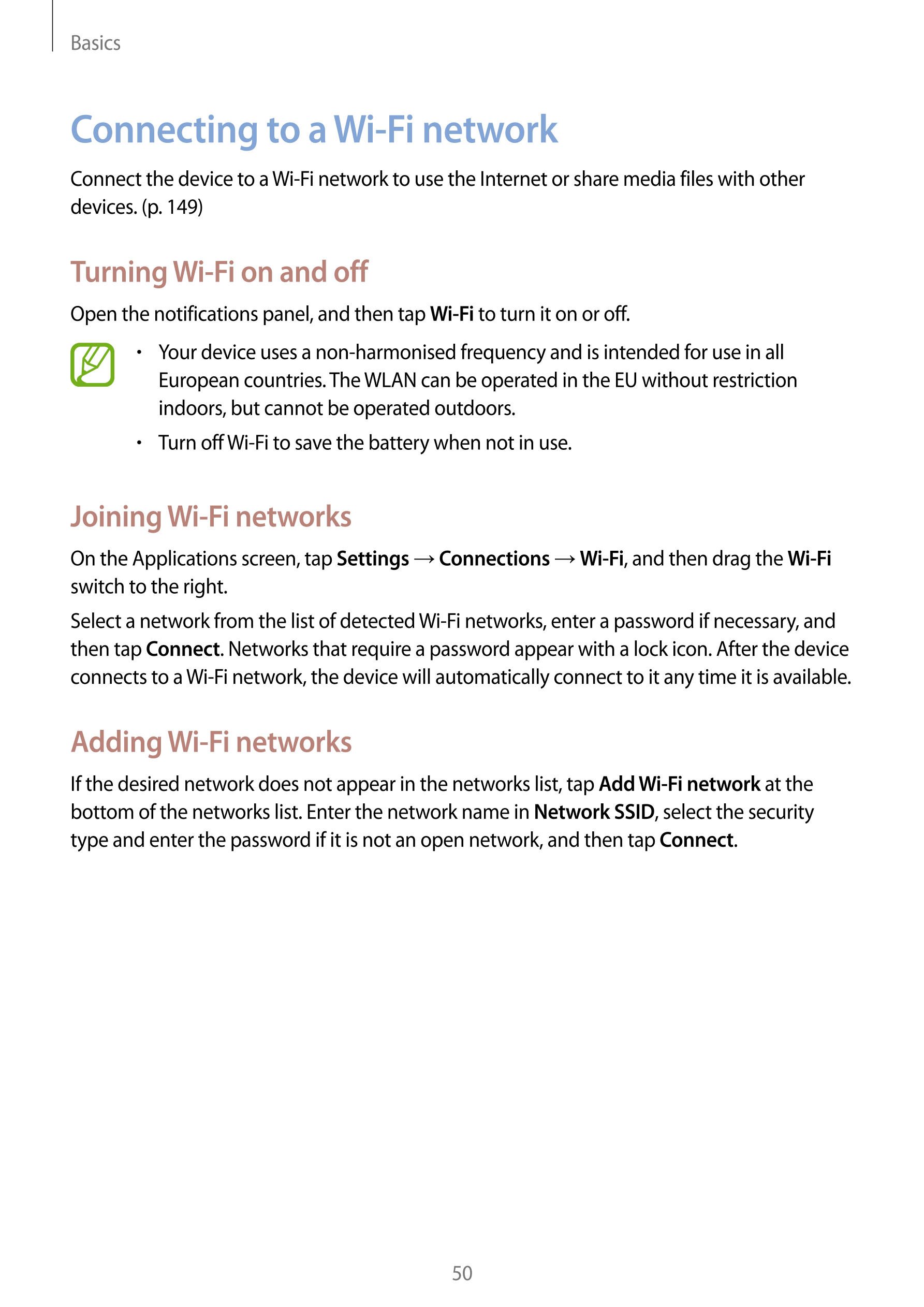 Basics
Connecting to a Wi-Fi network
Connect the device to a Wi-Fi network to use the Internet or share media files with other 
