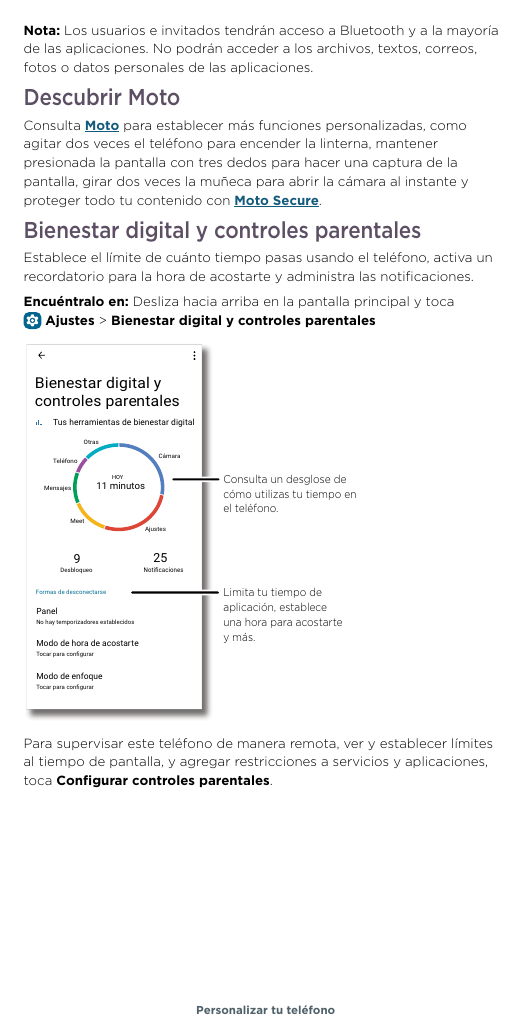 Nota: Los usuarios e invitados tendrán acceso a Bluetooth y a la mayoríade las aplicaciones. No podrán acceder a los archivos, t