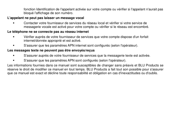 fonction Identification de l'appelant activée sur votre compte ou vérifier si l'appelant n'aurait pasbloqué l'affichage de son n